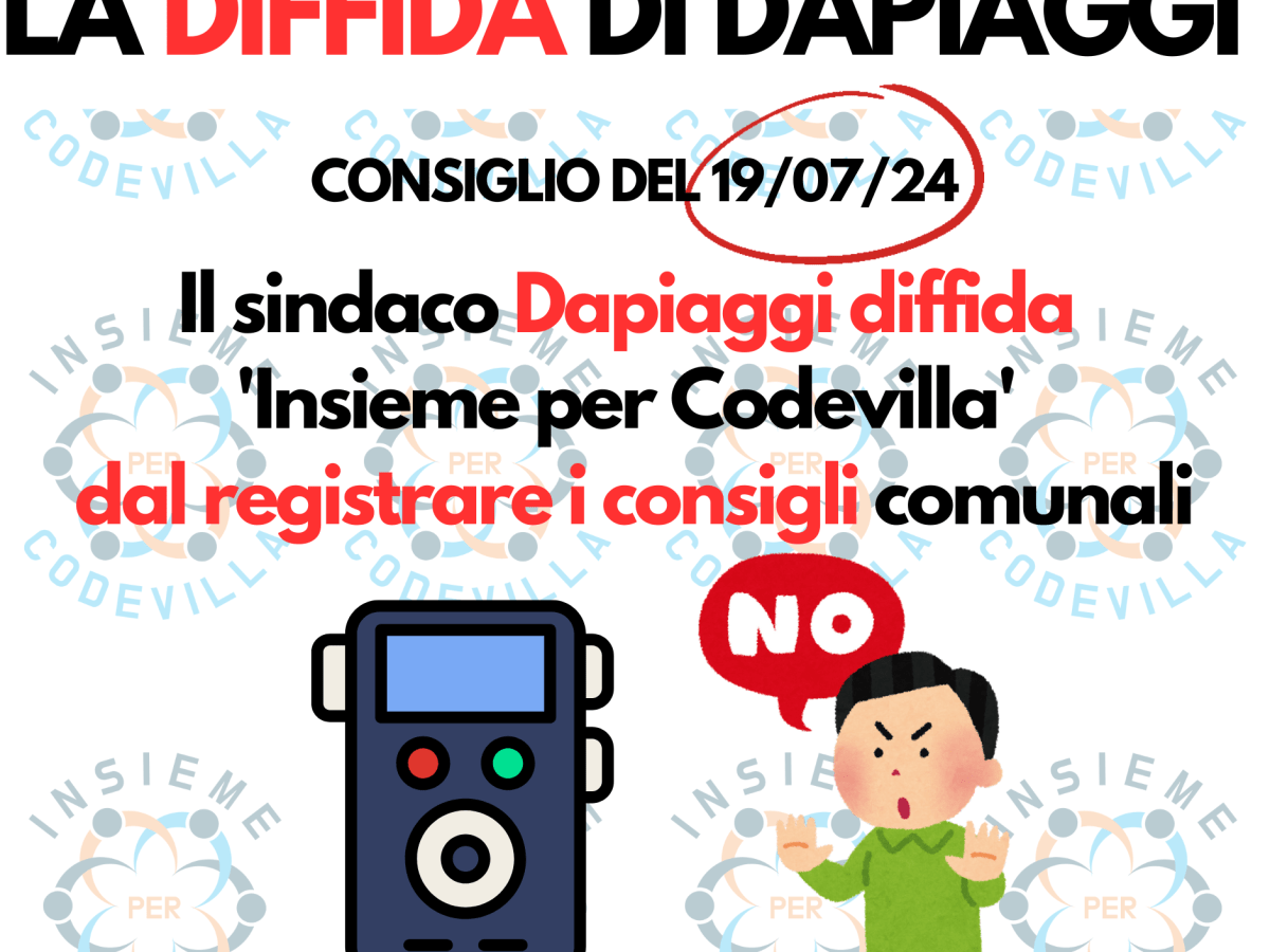 Dapiaggi Diffida “Insieme per Codevilla” dal Registrare e Pubblicare gli Audio dei Consigli&nbsp;Comunali